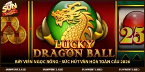 Bảy Viên Ngọc Rồng - Sức Hút Văn Hóa Toàn Cầu 2026